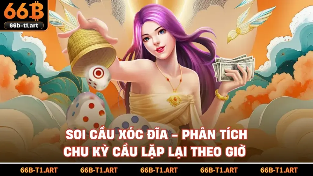 Soi Cầu Xóc Đĩa - Phân Tích Chu Kỳ Cầu Lặp Lại Theo Giờ